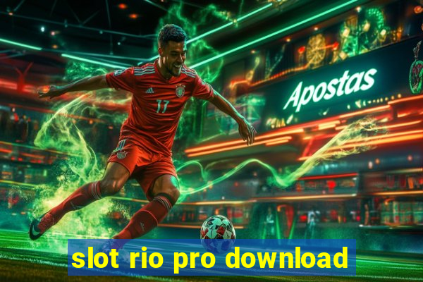 slot rio pro download